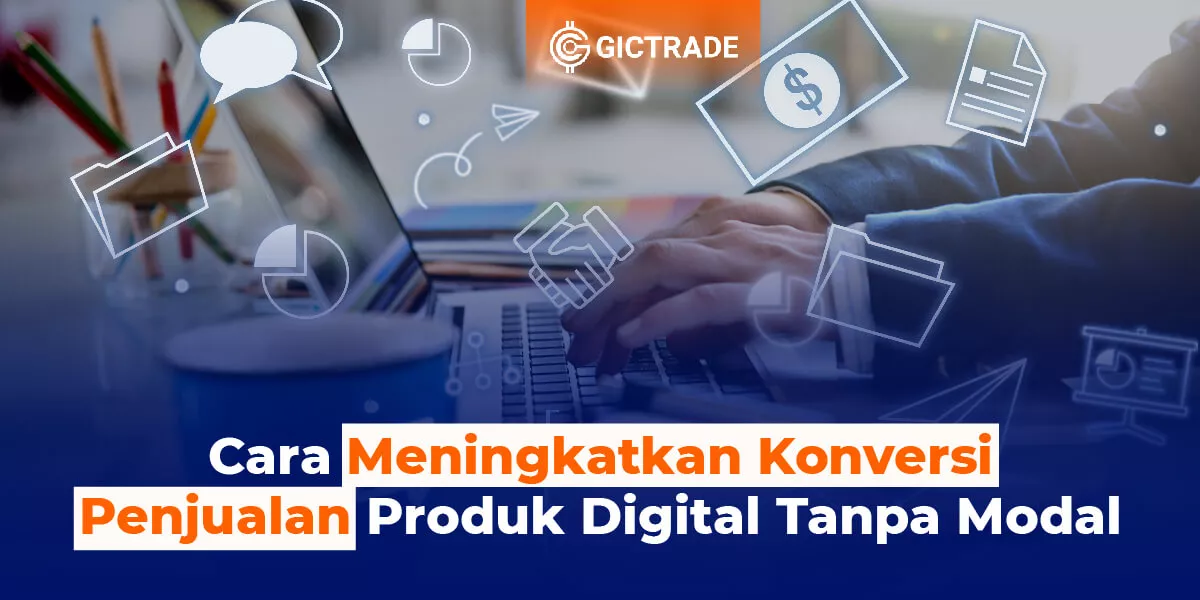 Cara Meningkatkan Konversi Penjualan Produk Digital